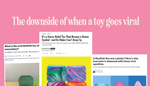 The downside of when toys go viral
