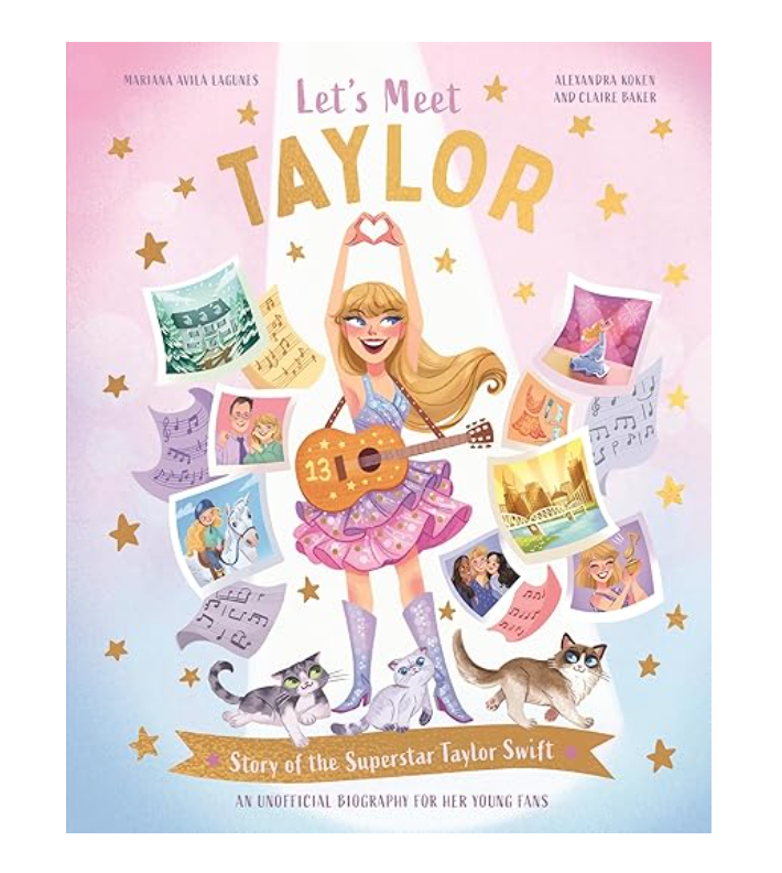 Let's Meet Taylor: Story of the Superstar Taylor Swift