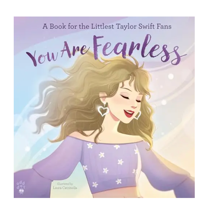 You Are Fearless: A Book for the Littlest Taylor Swift Fans